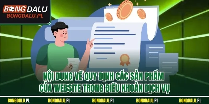 Nội dung về quy định các sản phẩm của website trong điều khoản dịch vụ